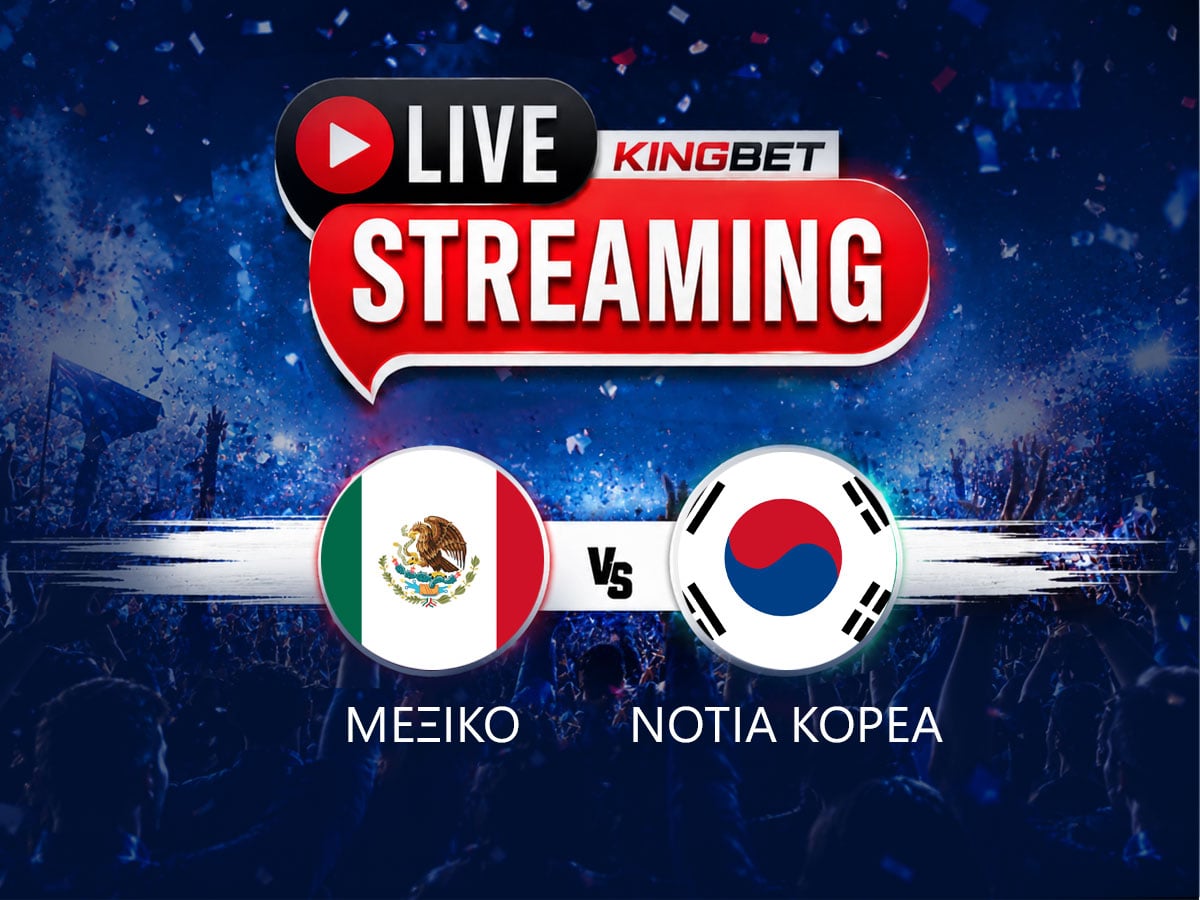 Μεξικό – Νότια Κορέα ▶️ Ο αγώνας σε Live Streaming (19/06)